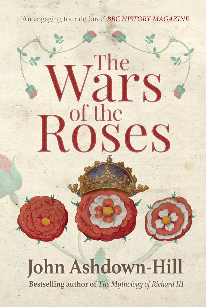 The Wars of the Roses by John Ashdown-Hill (Paperback) Book