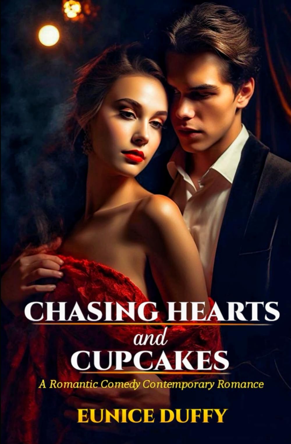 Chasing Hearts and Cupcakes: A Romantic Comedy Contemporary Romance