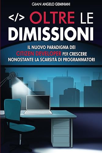 Oltre le dimissioni: Il nuovo paradigma dei citizen developer per crescere nonostante la scarsità di programmatori