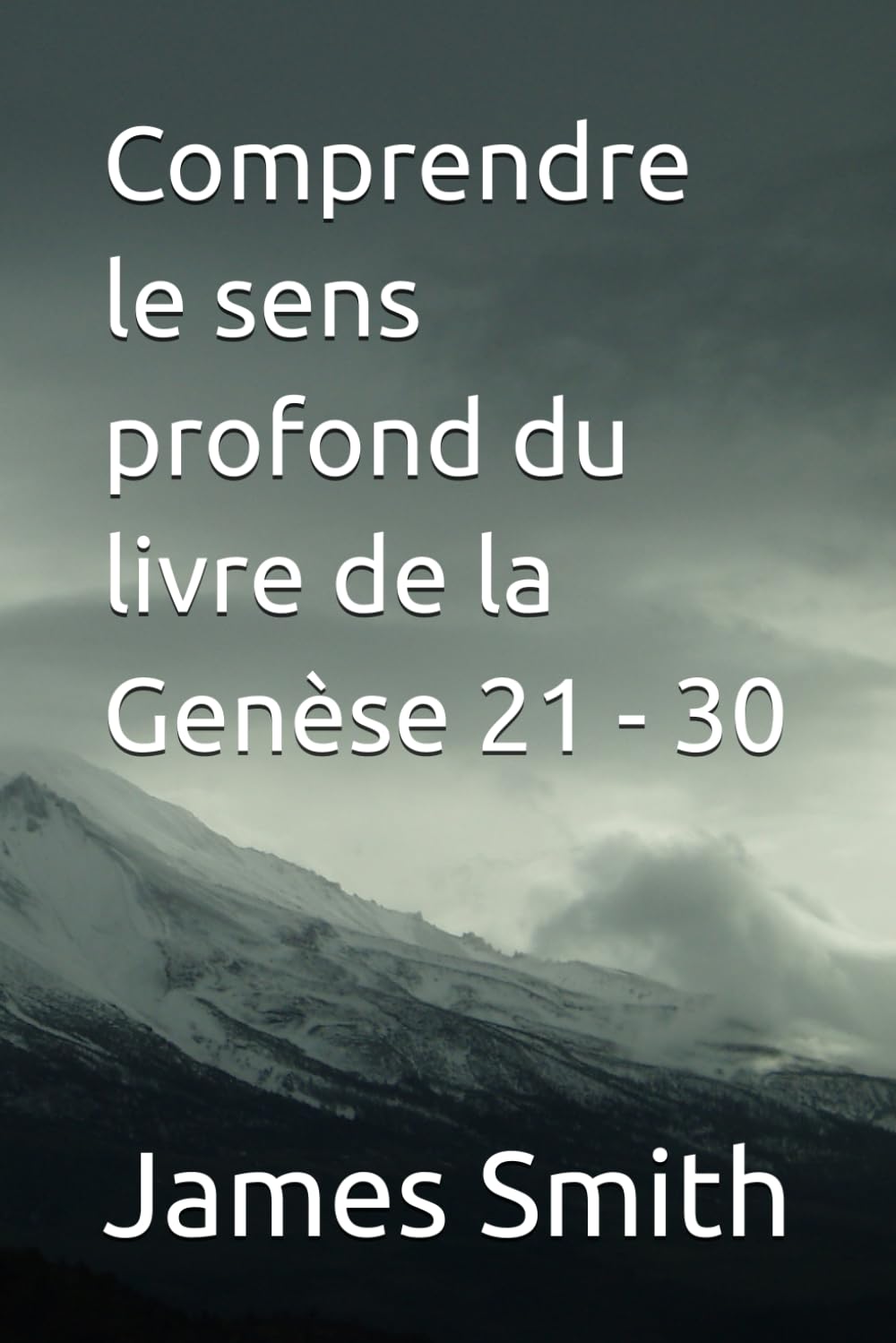 Comprendre le sens profond du livre de la Genèse 21 - 30