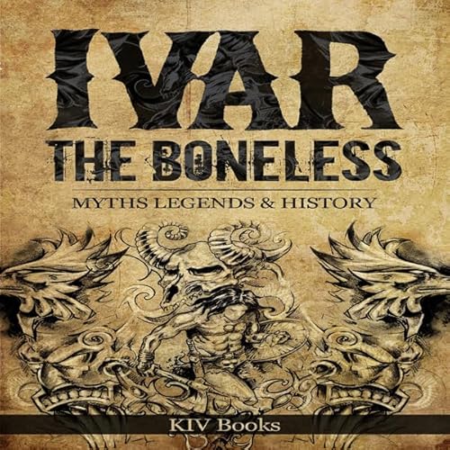 Ivar the Boneless: Myths Legends & History Audiolivro Por KIV Books capa
