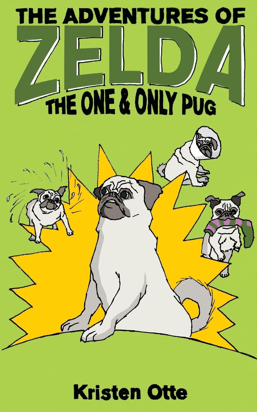 The Adventures of Zelda: The One and Only Pug: Volume 5
