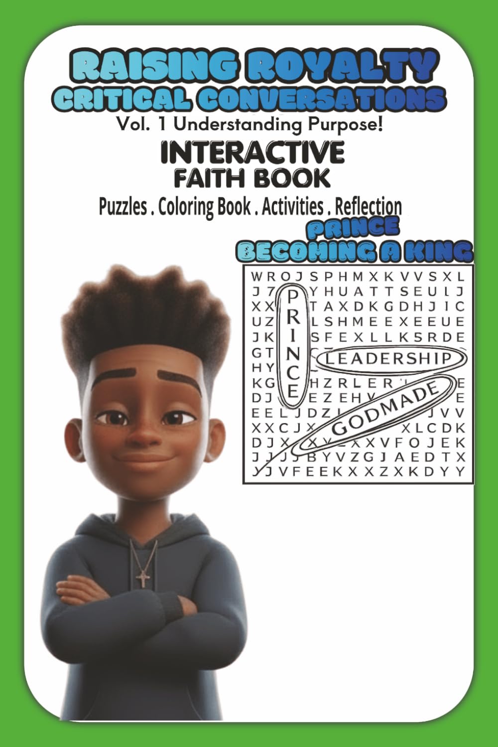 Interactive Faith Guide: Understanding My Purpose Prince Becoming A King!