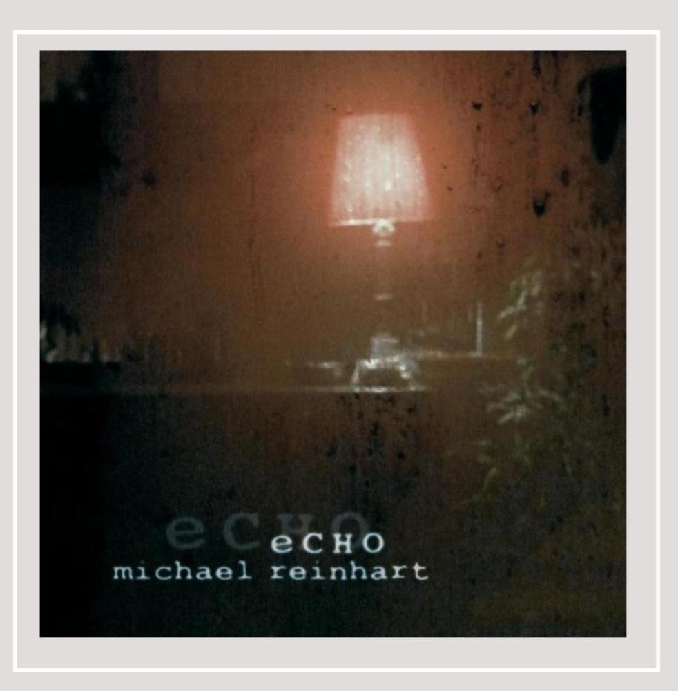 Echo [Audio CD] Michael Reinhart
