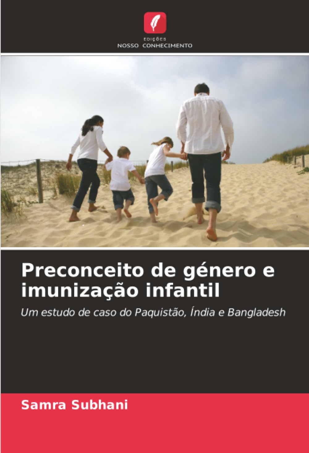 Preconceito de género e imunização infantil: Um estudo de caso do Paquistão, Índia e Bangladesh