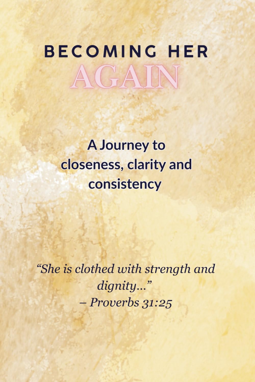 BECOMING HER AGAIN
