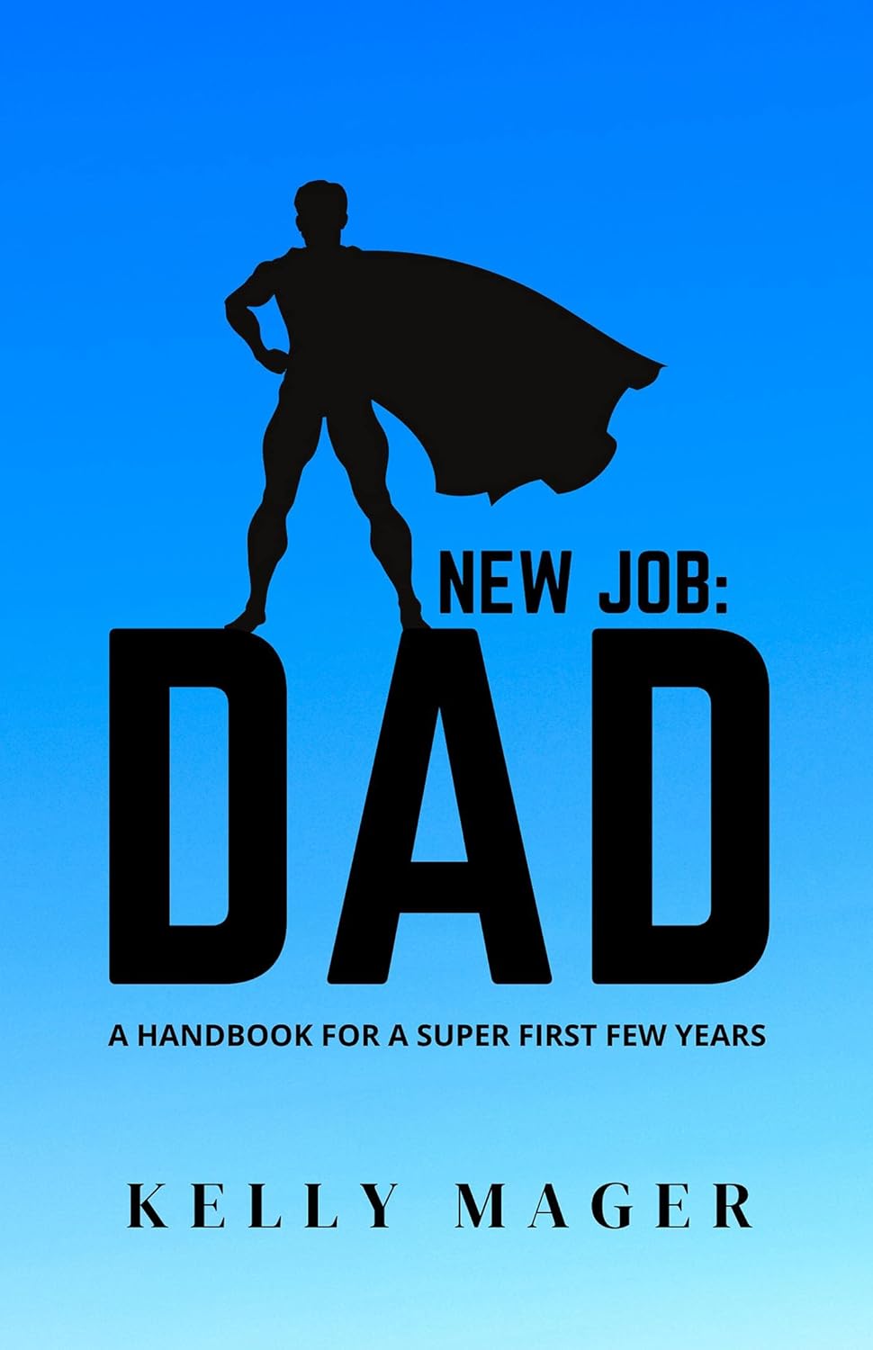 New Job: Dad (The New Parent Collection Book 2)      Kindle Edition