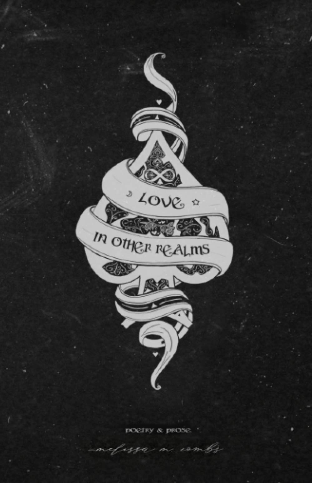 Love in Other Realms: poetry & prose