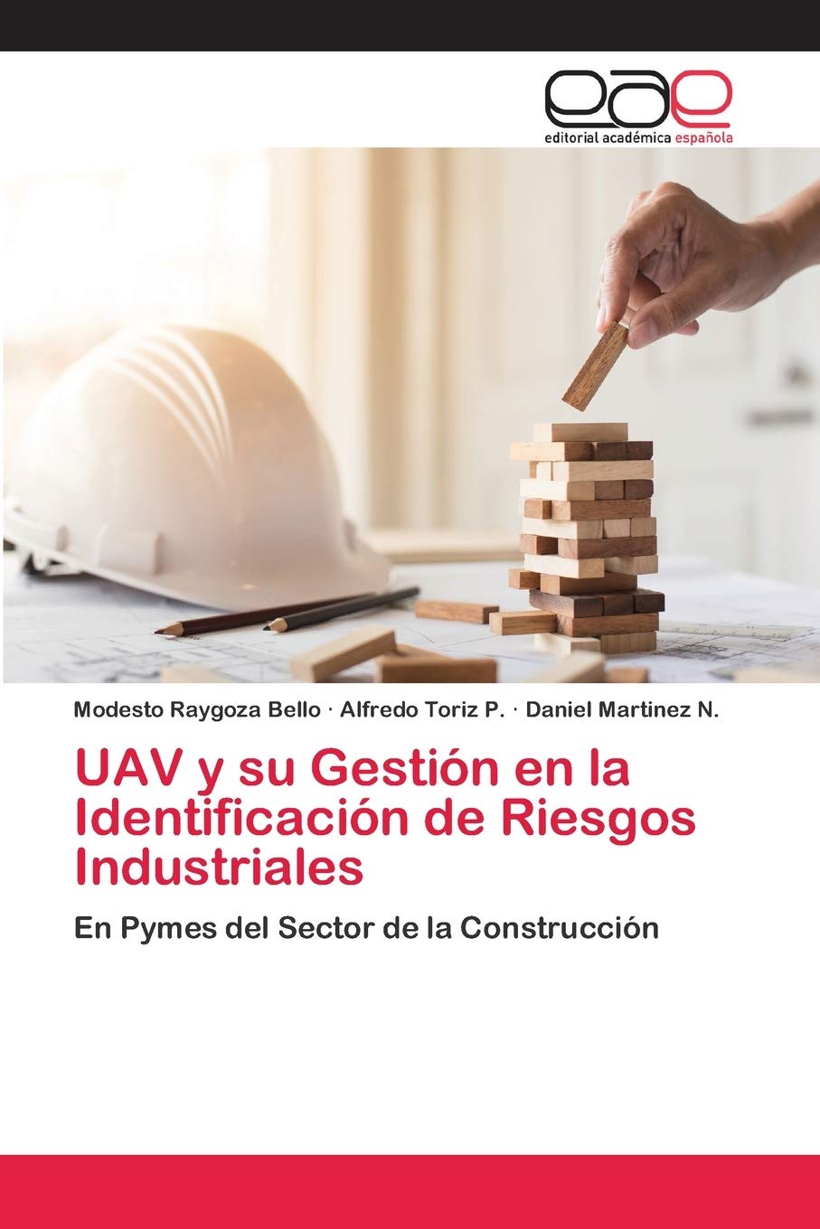 UAV y su Gestión en la Identificación de Riesgos Industriales: En Pymes del Sector de la Construcción