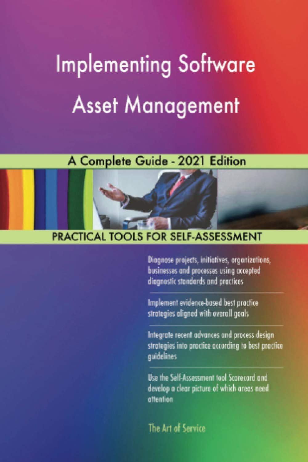 Implementing Software Asset Management A Complete Guide - 2021 Edition