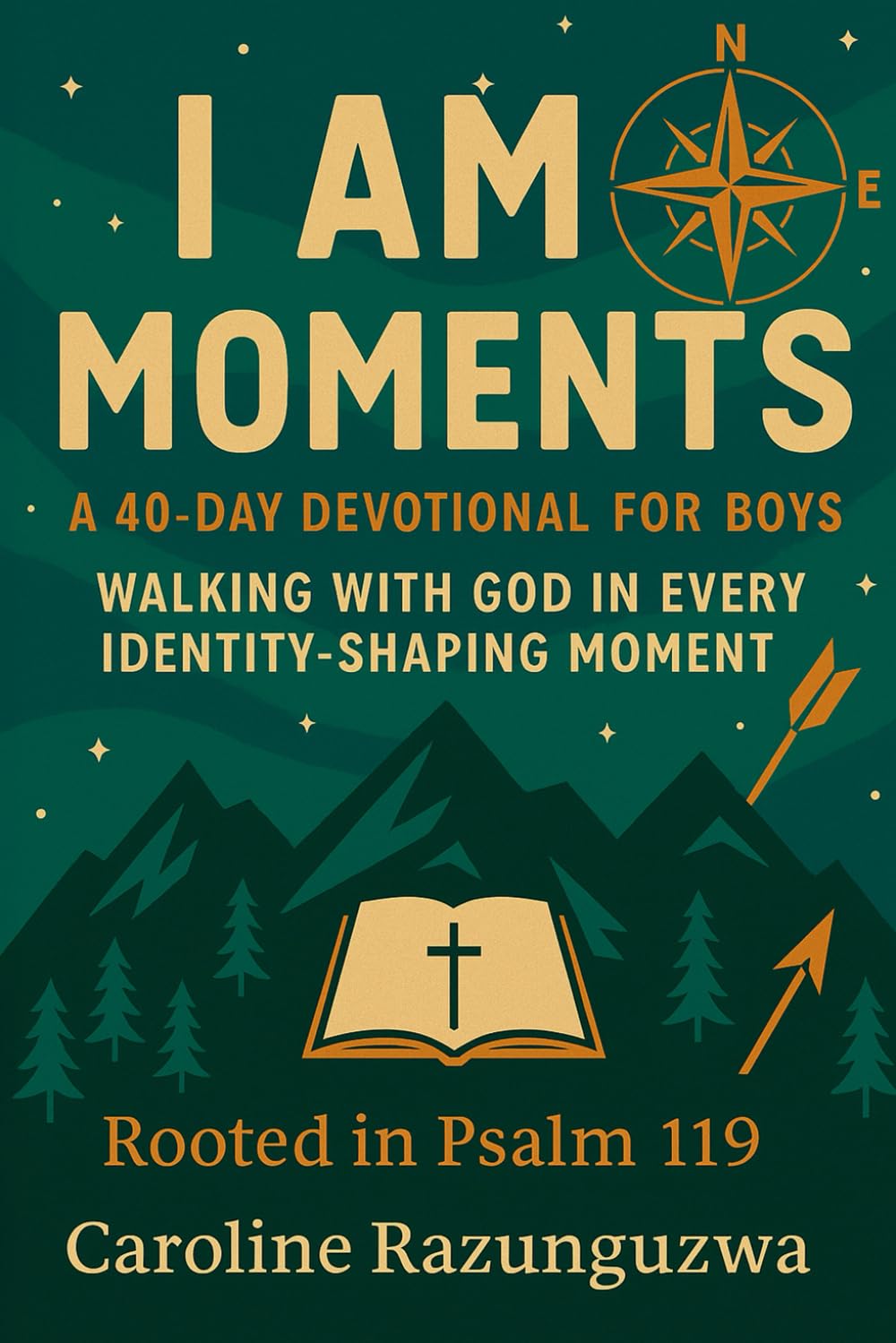 I Am Moments: A 40-Day Devotional for Boys Walking with God in Every Identity-Shaping Moment- Rooted in Psalm 119 (Moments Devotionals)