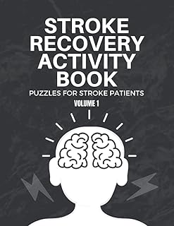 Stroke Recovery Activity Book: Puzzles For Stroke Patients: Volume 1: With Visual Discrimination Puzzles, Anagrams, Mazes...