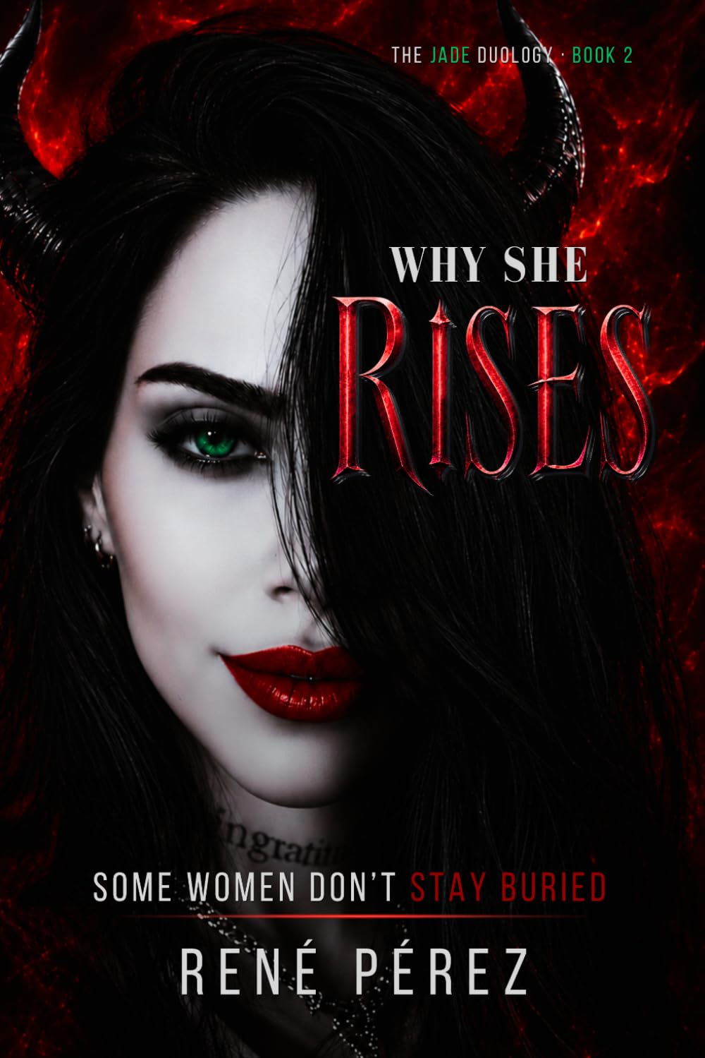 Why She Rises: Some Women Don’t Stay Buried (The Jade Duology)