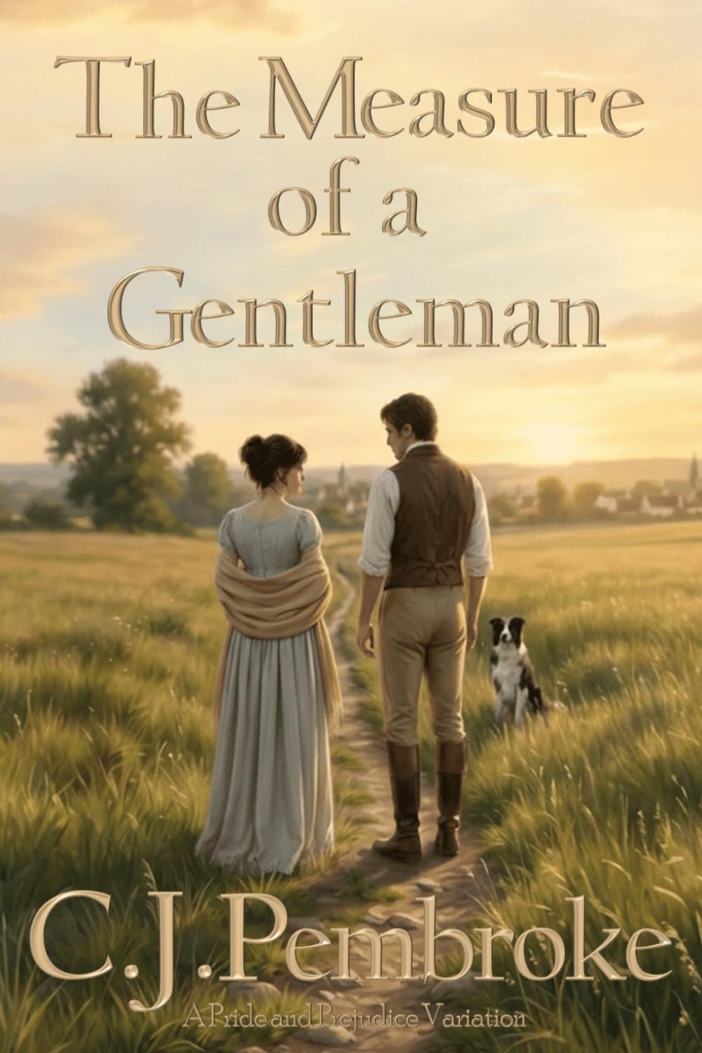 The Measure of a Gentleman: A Pride and Prejudice Variation