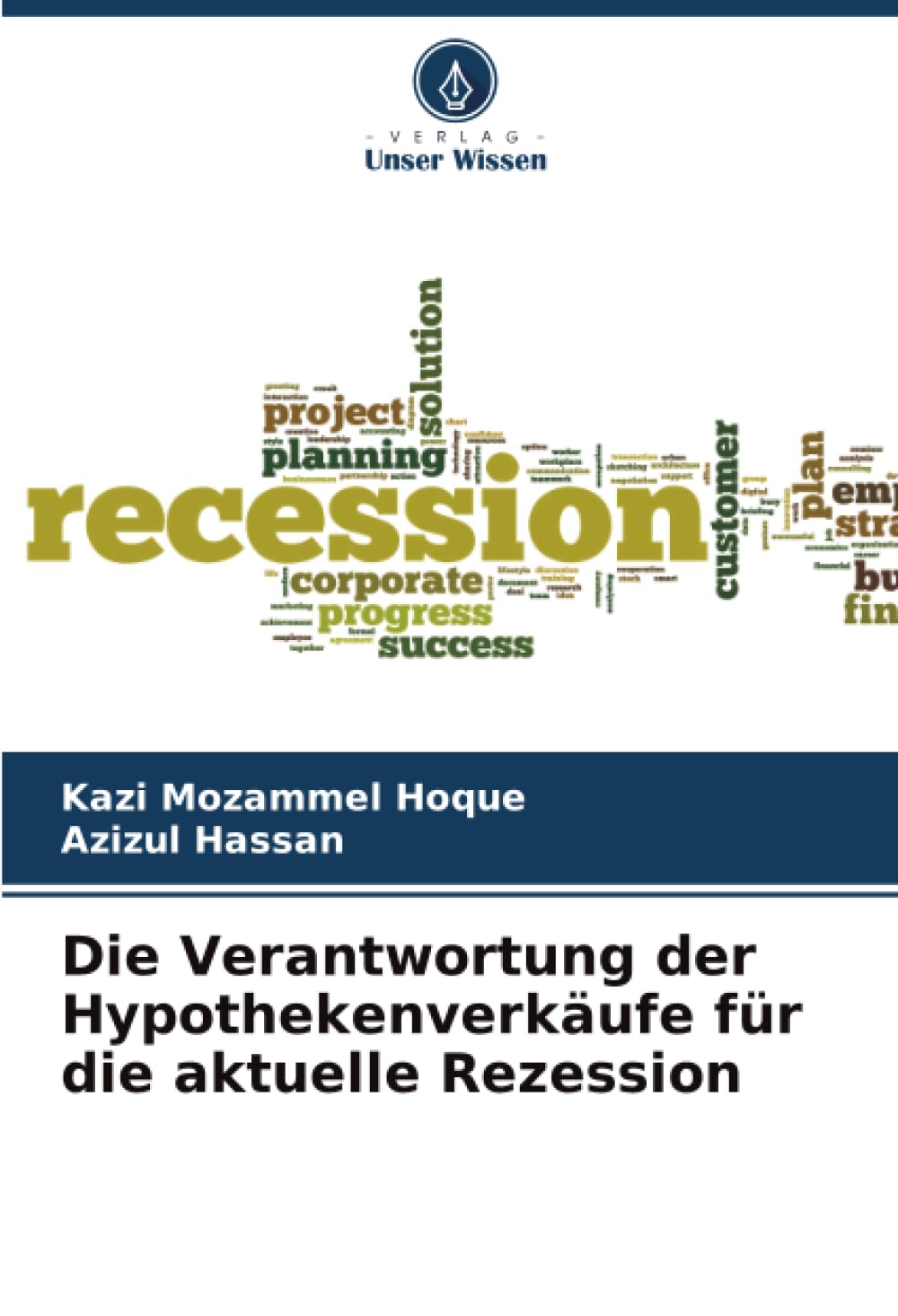 Die Verantwortung der Hypothekenverkäufe für die aktuelle Rezession