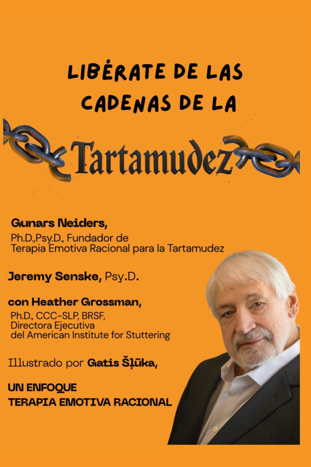 Libérate de las cadenas de la tartamudez: Un enfoque de Terapia Racional Emotivo Conductual