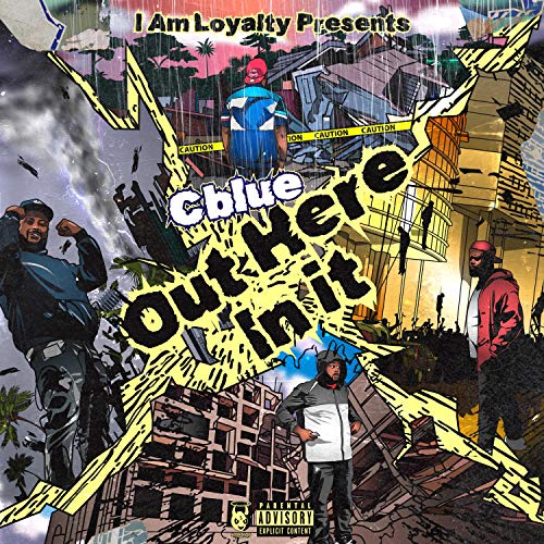 Écouter Out Here in It par Cblue sur Amazon Music Unlimited