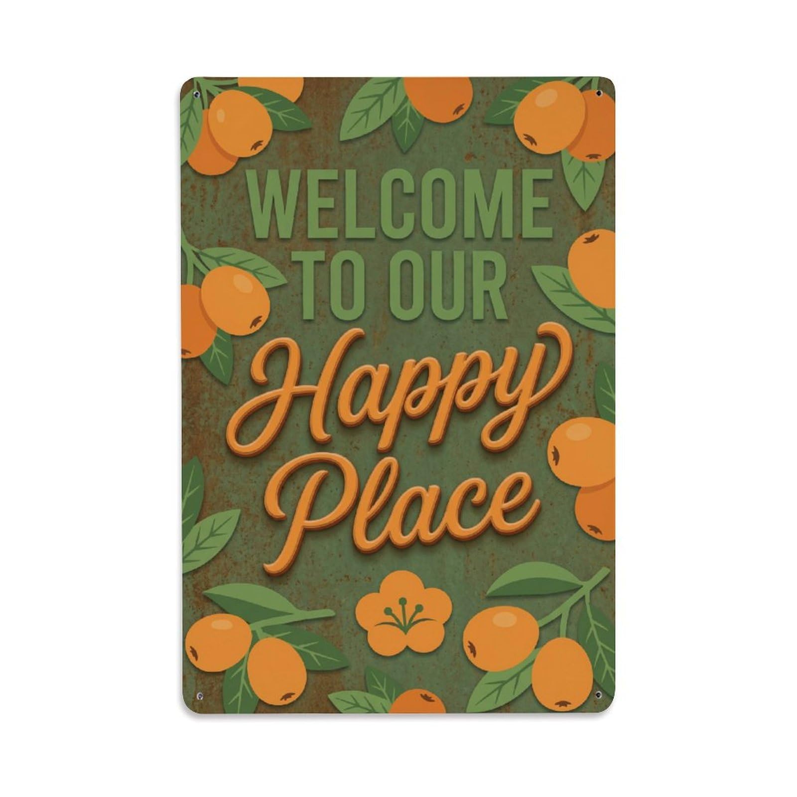 Welcome To Our Happy Place Loquat Grove Metal Tin Sign Plaque Wall Decor for Cafe, Club Bar, Office, Home Garden Metal Poster 8x12Inch