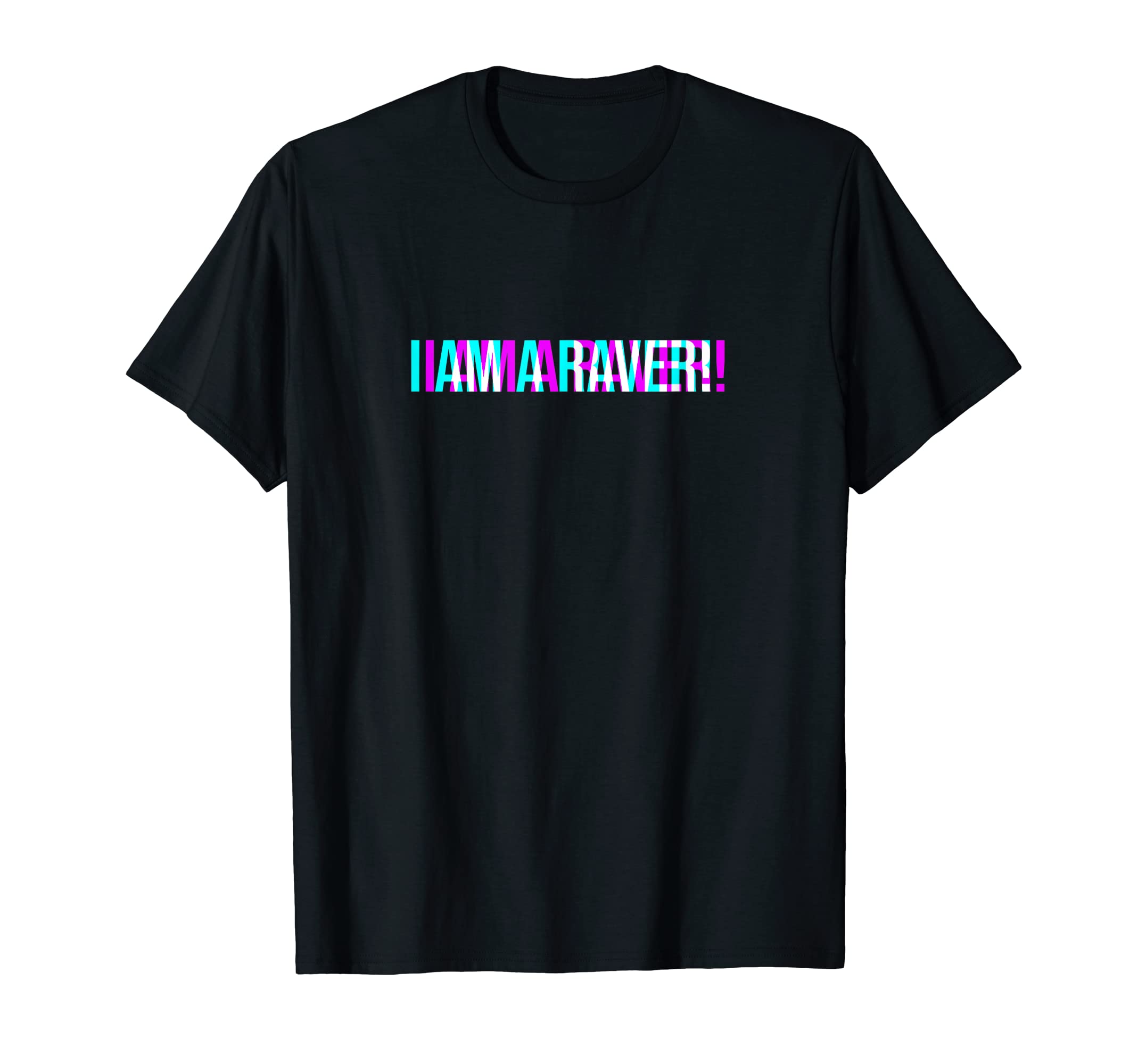 I am a Raver Techno Goa Psytrance Tekk Core Rave Gift T-Shirt
