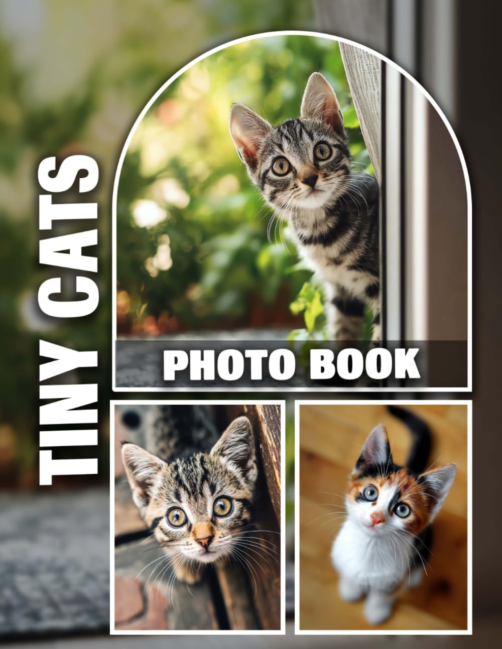 Tiny Cats Photo Book: Adorable Mini Feline Companions Captured in Charming, High-Quality Images – Purr-fect Gift for Cat Lovers of All Ages