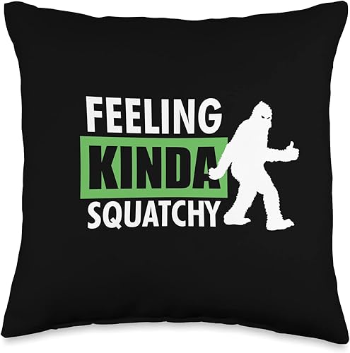 Funny Bigfoot Apparel and Designs Bigfoot Funny Feeling Kinda Squatchy Sasquatch - Almohada de 16 x 16 pulgadas multicolor