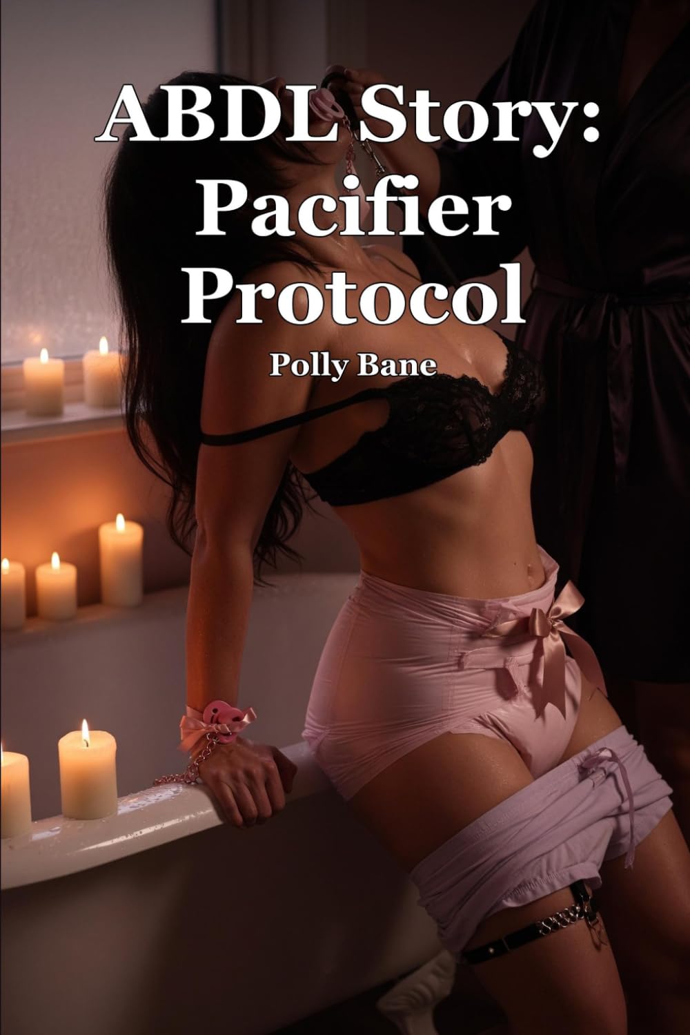 ABDL Story: Pacifier Protocol: Erotic ABDL Romance of Surrender, Diapers, and Nurturing Dominance (ABDL diaper stories)