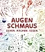 Produktbild Augenschmaus: Sehen. Kochen. Essen. (noselection)