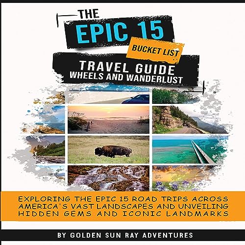 The Epic 15 Bucket List Travel Guide Wheels and Wanderlust