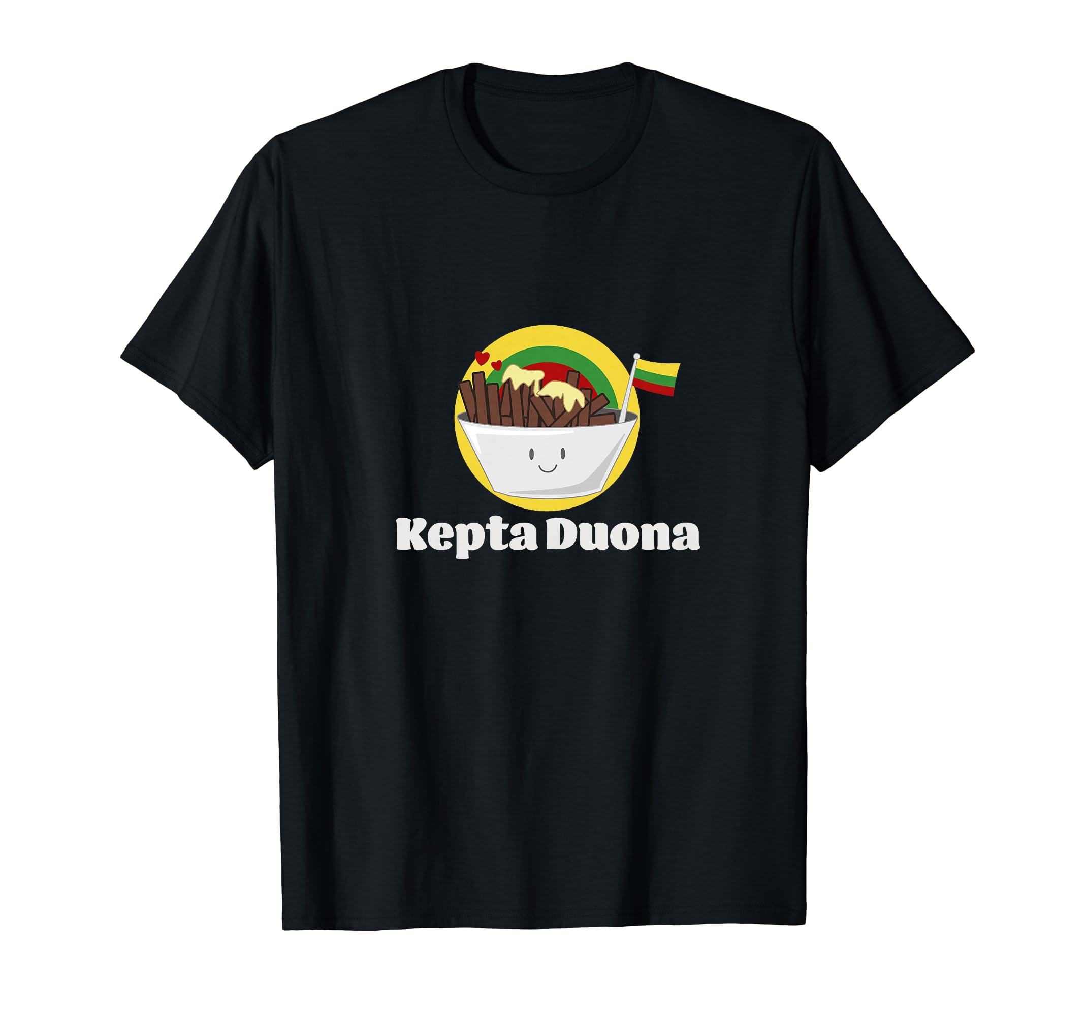 Kepta Duona Lithuanian National Food Fried Bread Lithuania T-Shirt