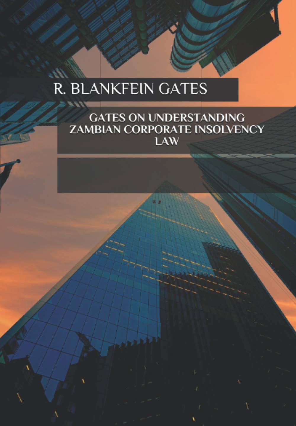 GATES ON UNDERSTANDING ZAMBIAN CORPORATE INSOLVENCY LAW