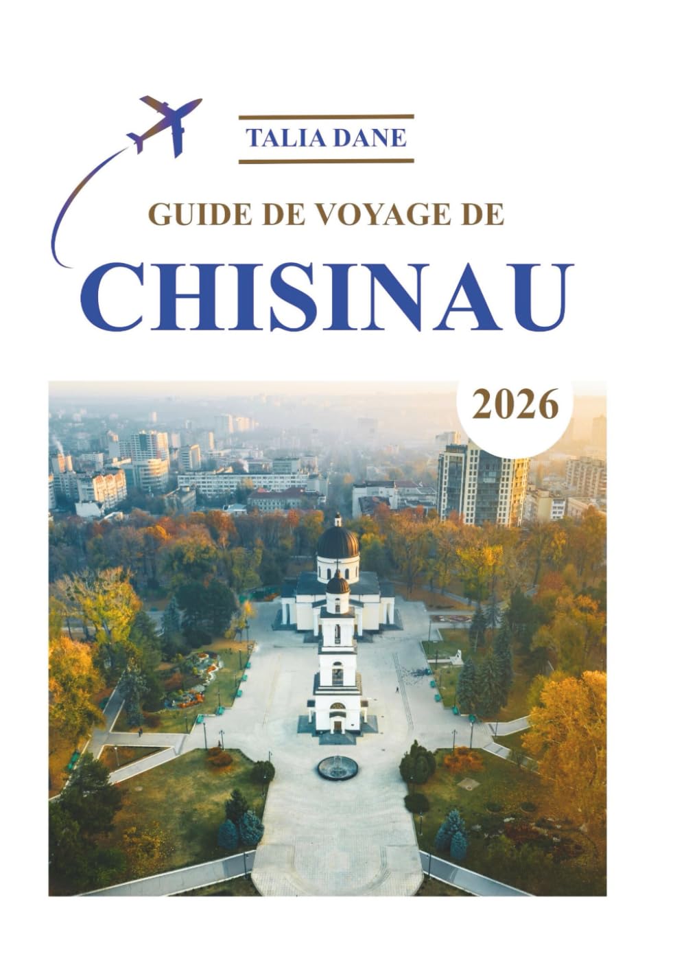 Guide De Voyage De Chisinau 2026: Conseils D'initiés, Nourriture, Culture