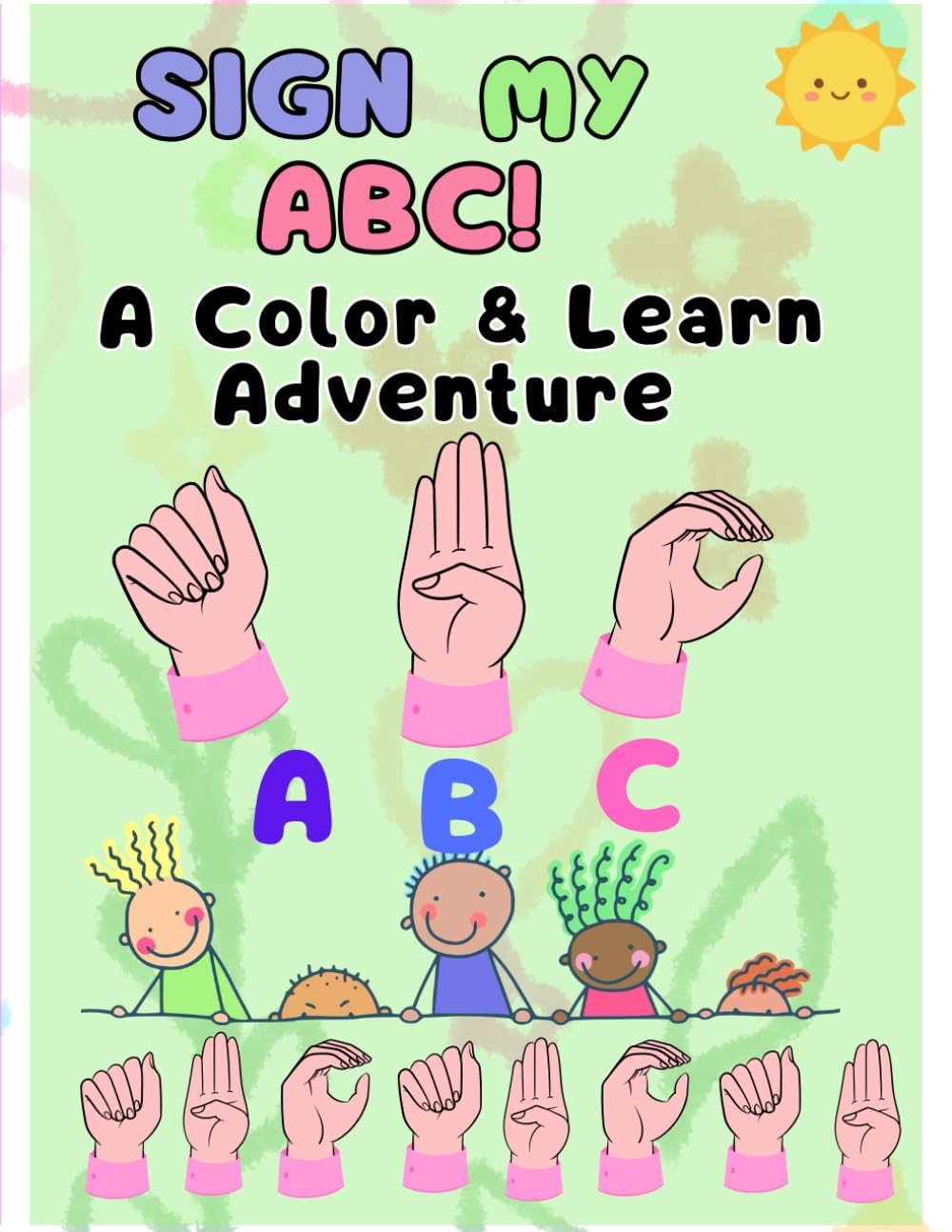 Sign My ABC: A Color & Learn Adventure