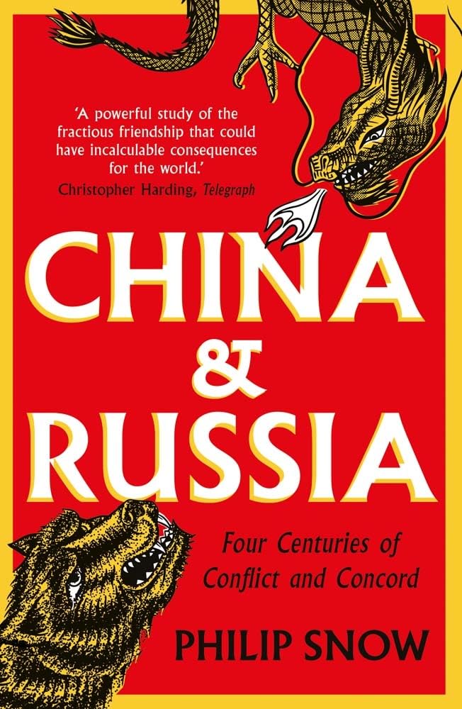 China and Russia - Four Centuries of Conflict and Concord