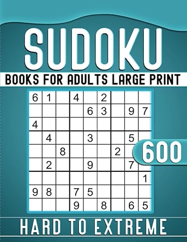 600 Sudoku Books for Adults Hard to Extreme Large Print Puzzles for Adults and Seniors with Solutions.