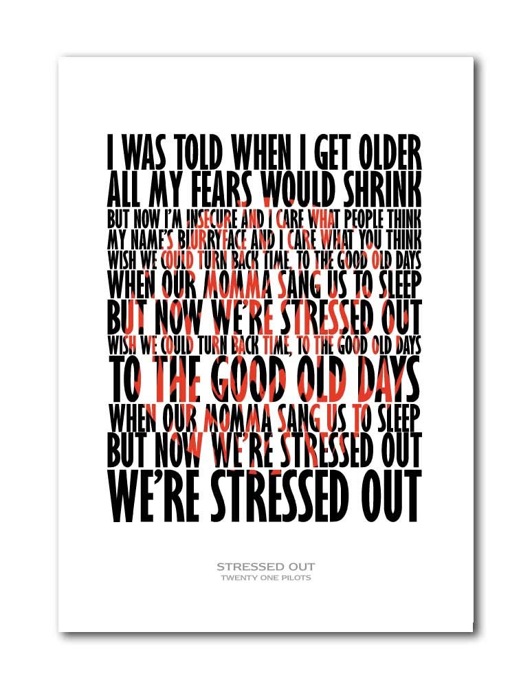 Libretto Designs TWENTY ONE PILOTS - STRESSED OUT Print with lyrics