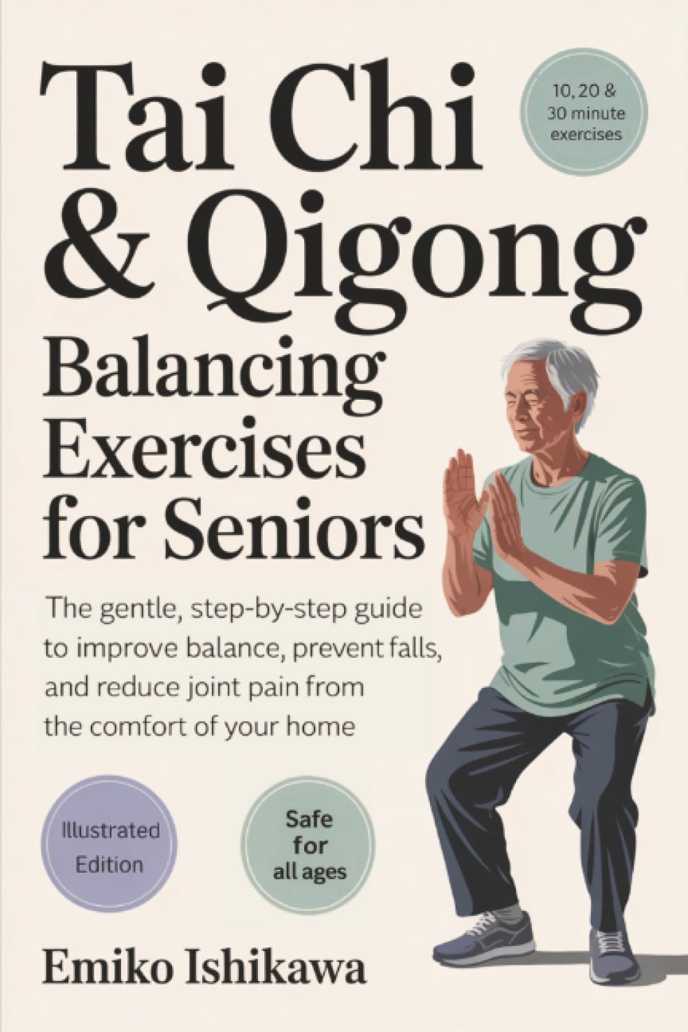 Tai Chi & Qigong — Balancing Exercises for Seniors: The Gentle, Step-by-Step Guide to Improve Balance, Prevent Falls, and Reduce Joint Pain from the Comfort of Your Home.