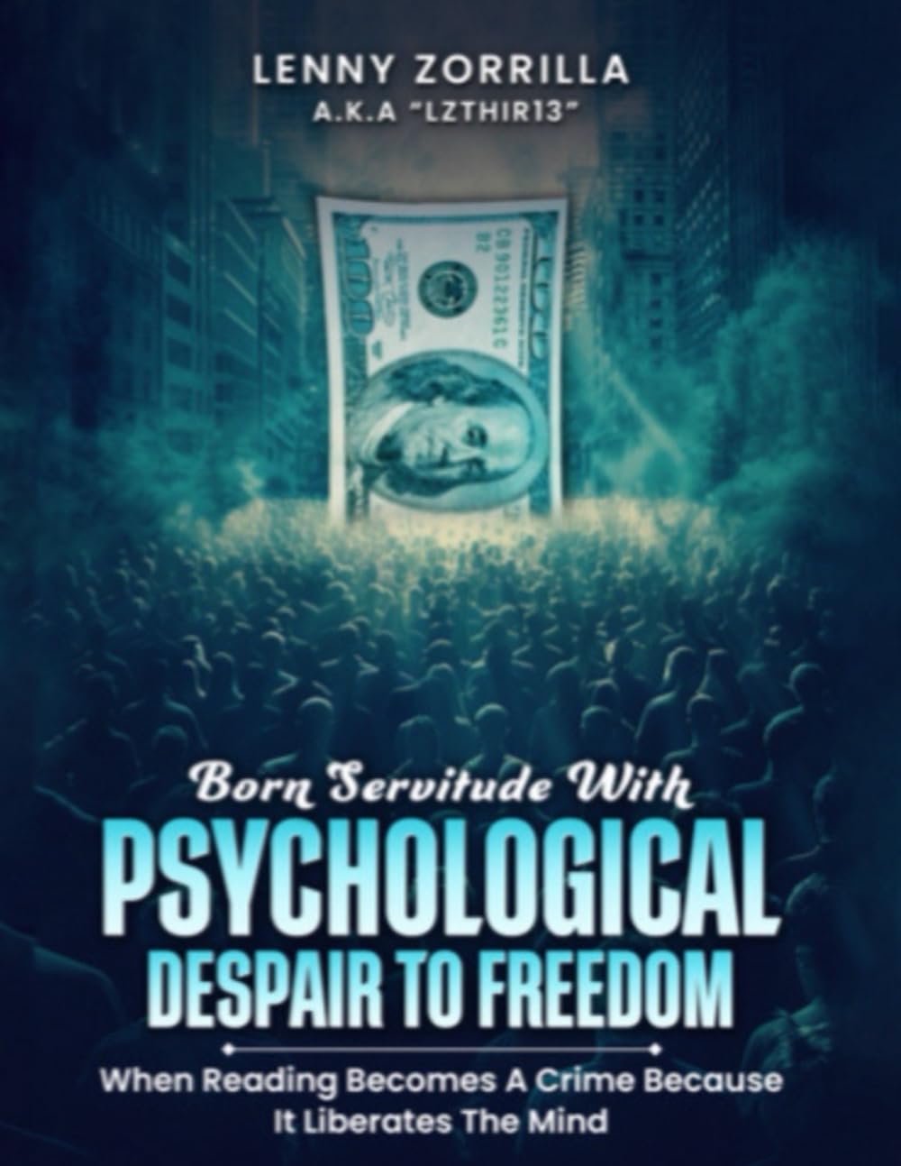 Born Servitude With Psychological Despair To Freedom: When reading becomes a crime because it liberates the mind.