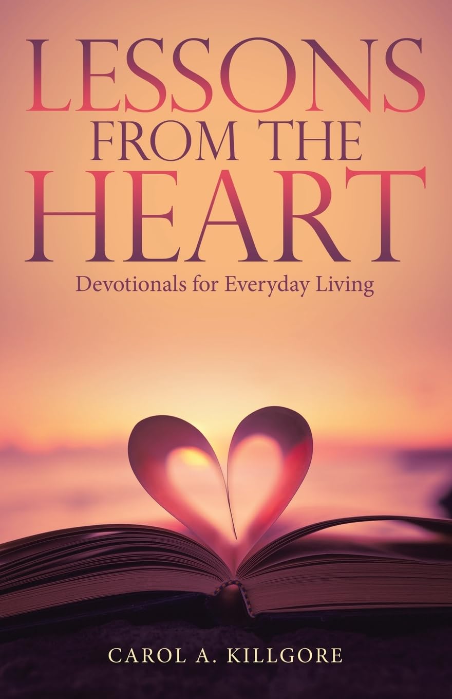 Lessons from the Heart: Devotionals for Everyday Living