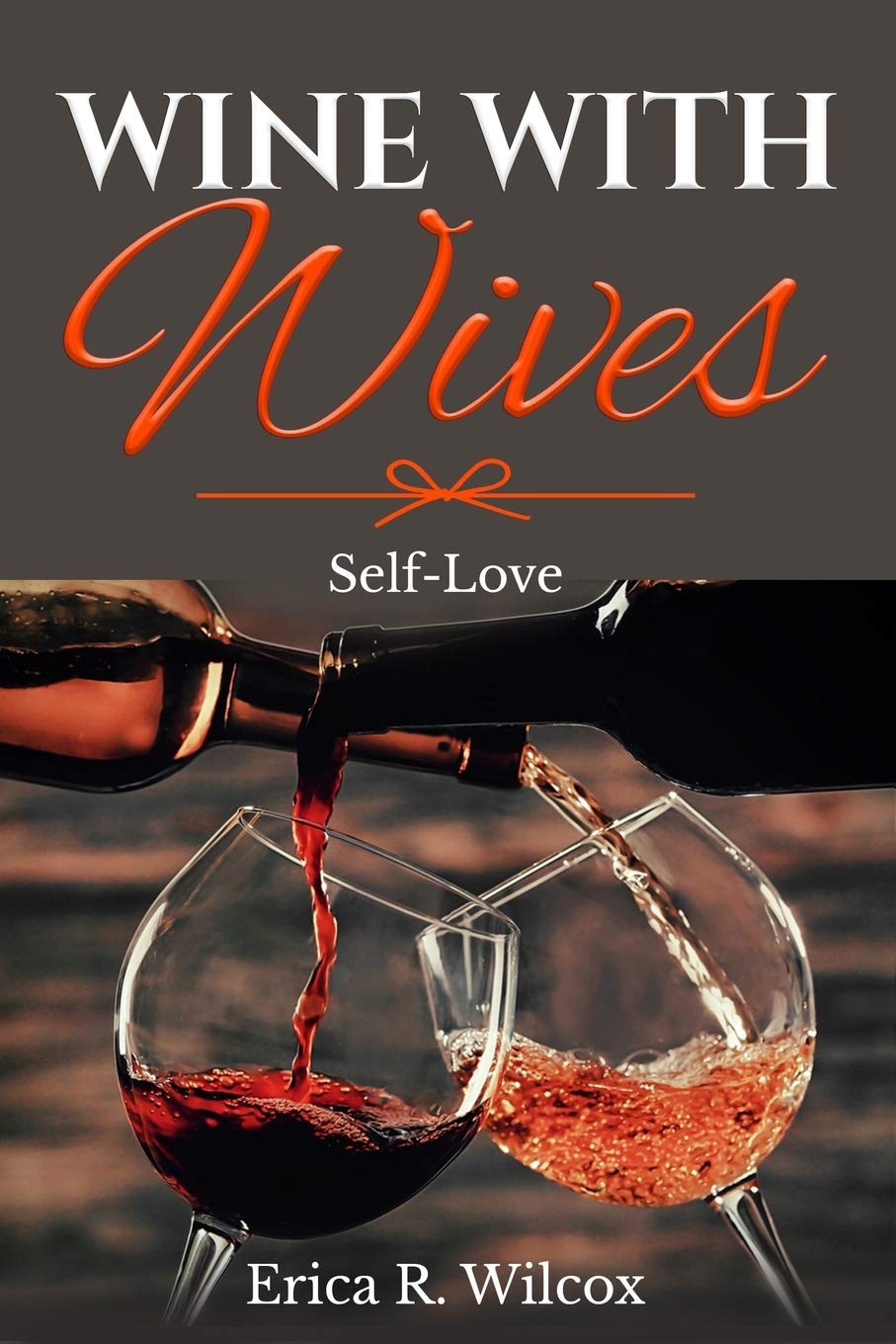 Wine With Wives: "Self-Love" Paperback – Import, 19 January 2020