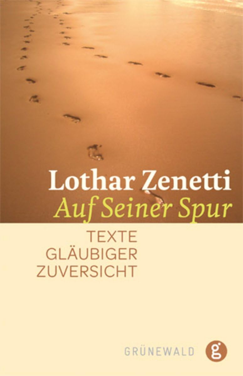 Auf Seiner Spur: Texte gläubiger Zuversicht