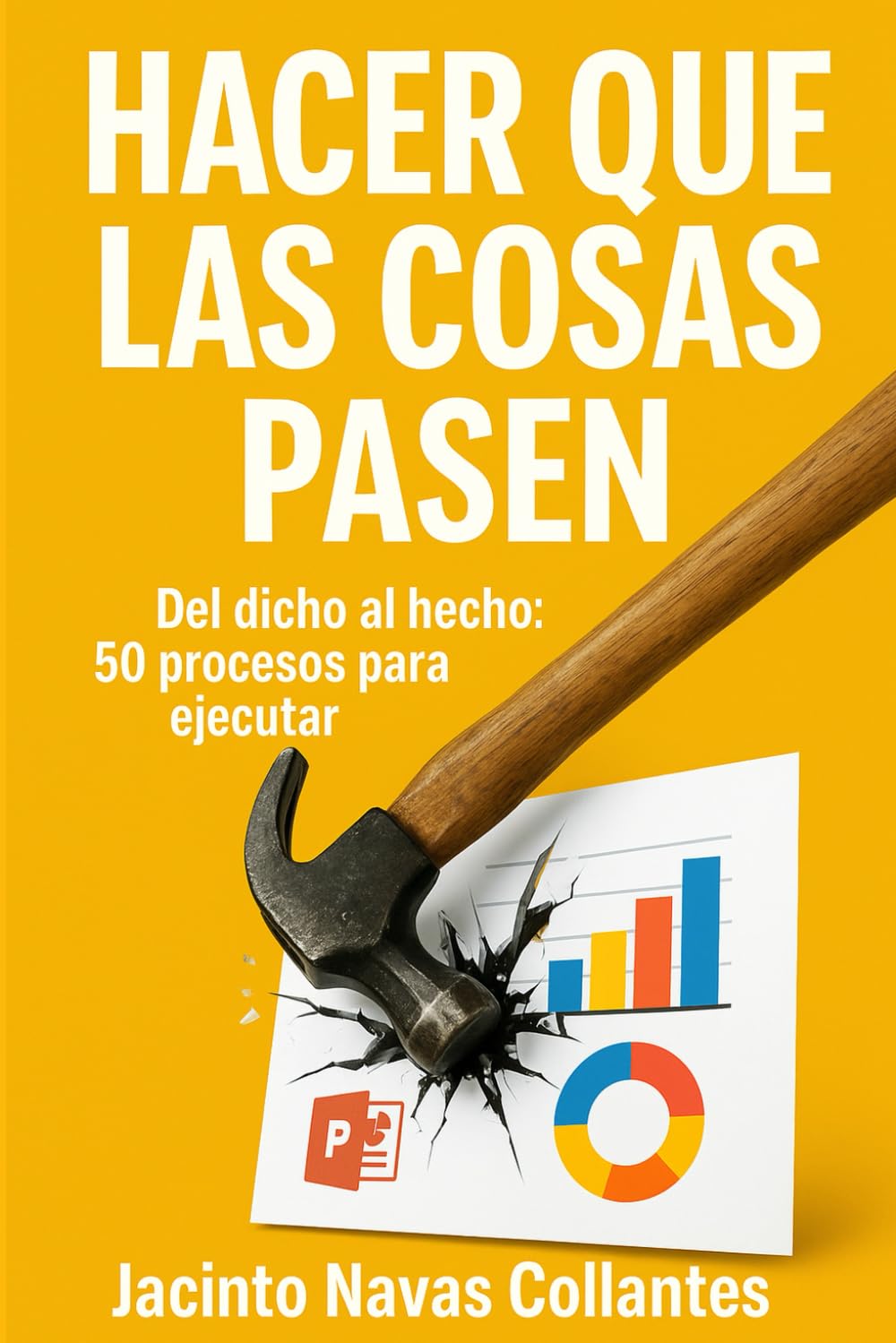 Hacer que las cosas pasen: "Del dicho al hecho: 50 procesos para ejecutar"