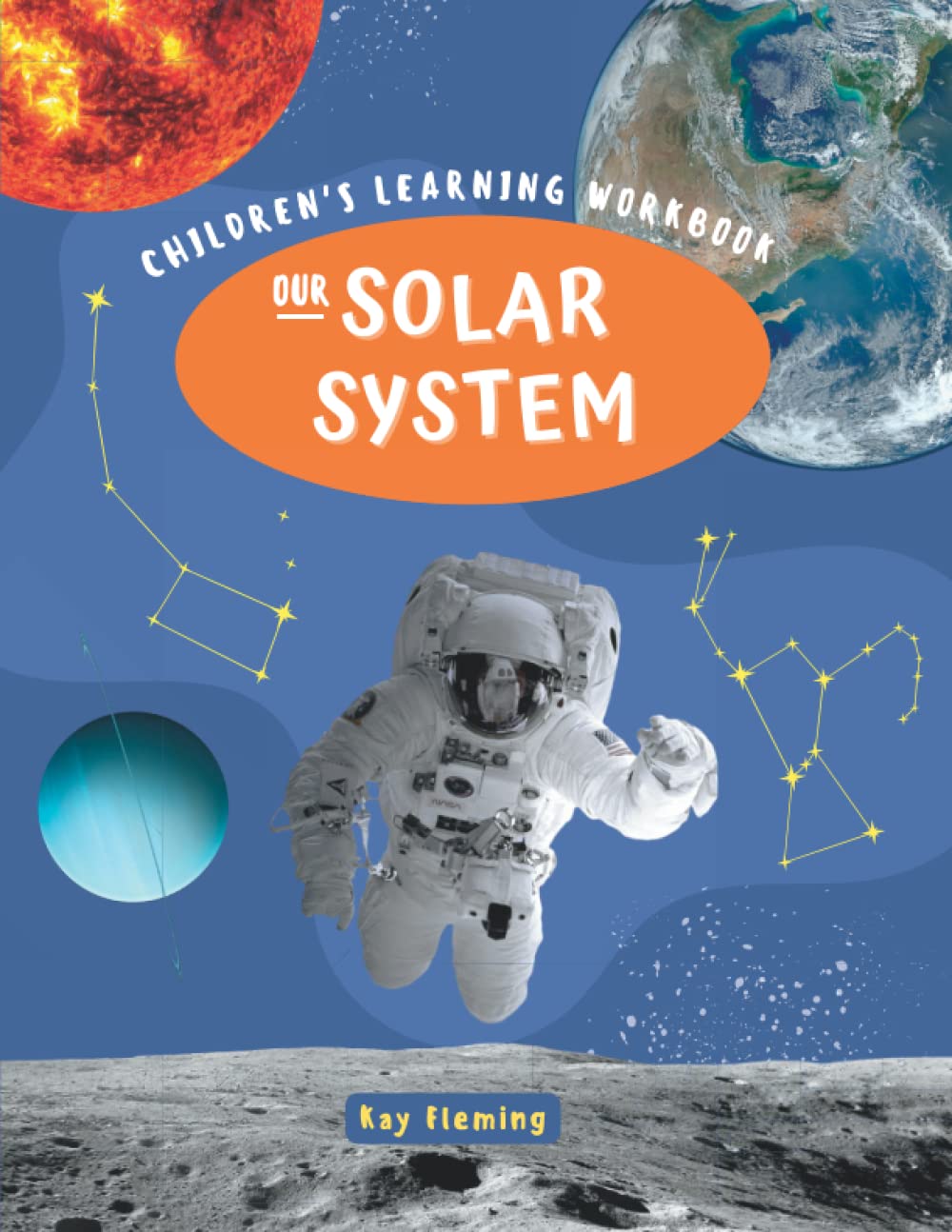 Our Solar system - Workbook For Kids: Children's Interactive Learning Worksheets About Space, the Planets, Stars, Moon, Sun, Milky Way, And More! Paperback – November 25, 2022