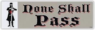 Bumper Sticker Decal - None Shall Pass Quote - Black Knight and King Arthur (Monty Python and the Holy Grail)