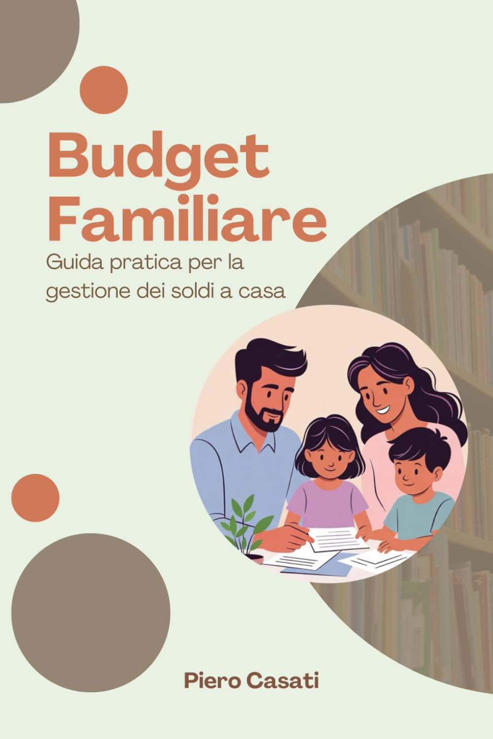 Budget Familiare: Guida pratica per la gestione dei soldi a casa