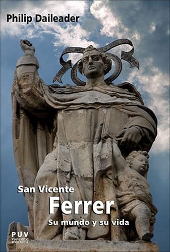 San Vicente Ferrer, su mundo y su vida: Religión y sociedad en la Europa bajomedieval: 27