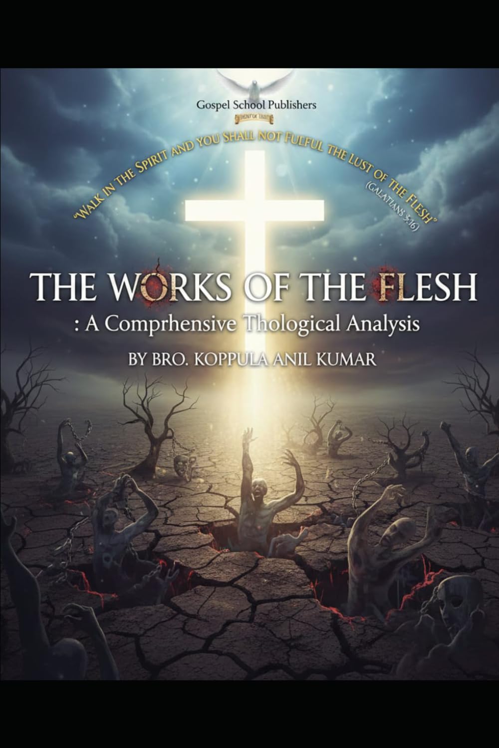 The Works of the Flesh: A Comprehensive Theological Analysis