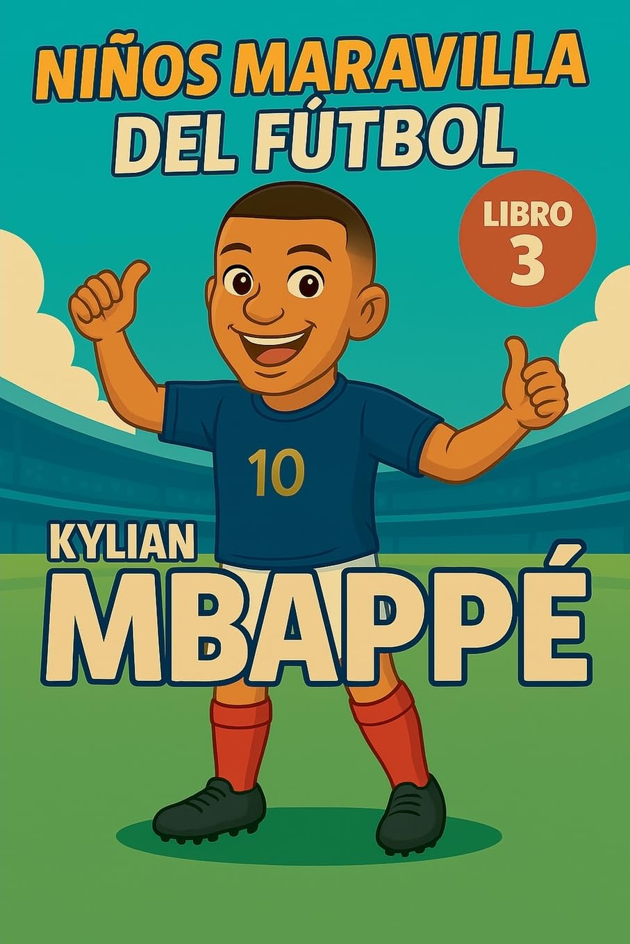 Niños Maravilla del Fútbol: Kylian Mbappé: 3