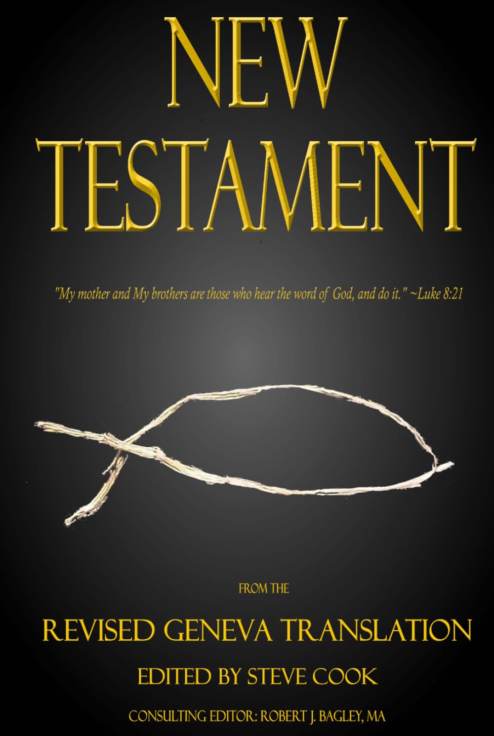 New Testament: From The Revised Geneva Translation