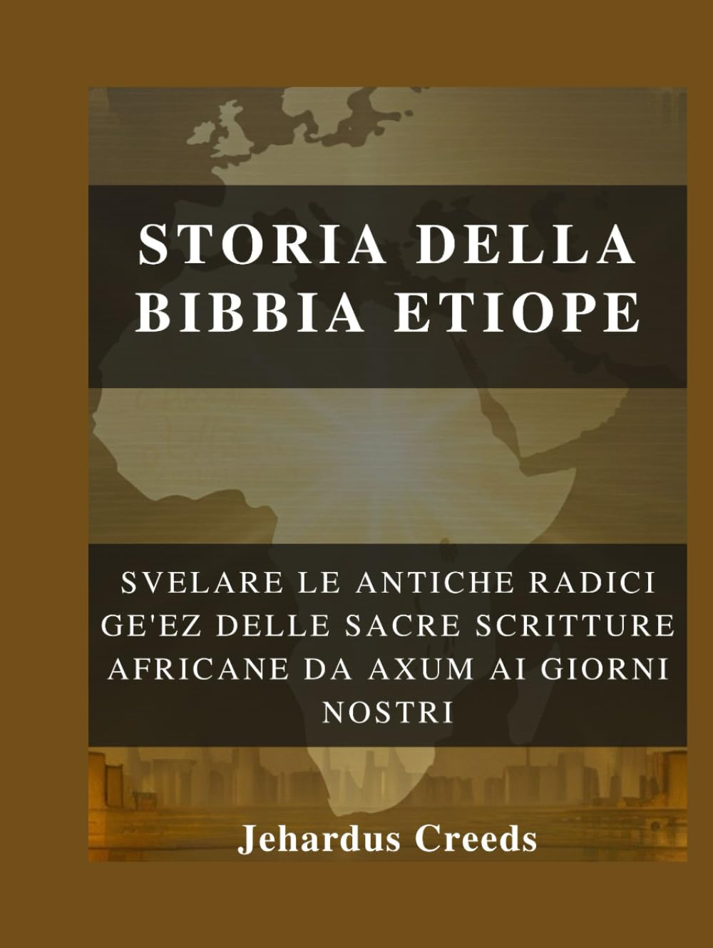 Storia della Bibbia etiope: Svelare le antiche radici Ge'ez delle Sacre Scritture africane da Axum ai giorni nostri