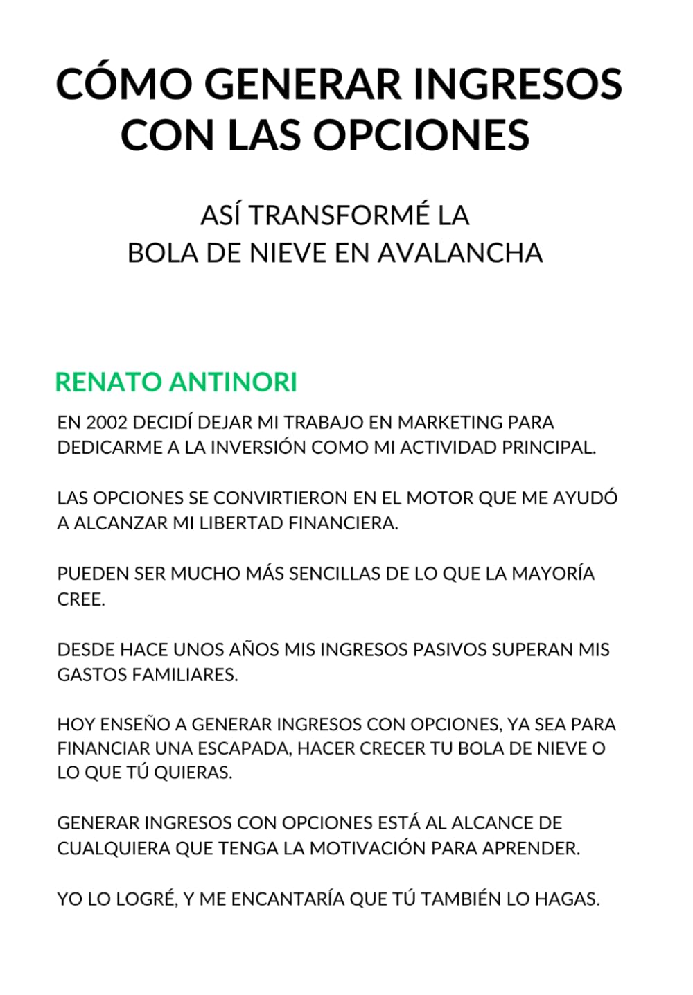 CÓMO GENERAR INGRESOS CON LAS OPCIONES: ASÍ TRANSFORMÉ LA BOLA DE NIEVE EN AVALANCHA